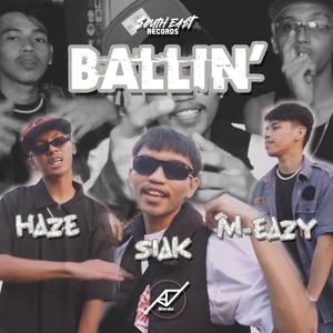 Ballin' (feat. Siak, Haze & M - Eazy)