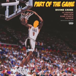 Part of the Game (feat. Vic Spencer, Marv Won, Rome Streetz & Che Noir) [Explicit]