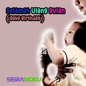 Selamat Ulang Bulan ( Baby Birthday )