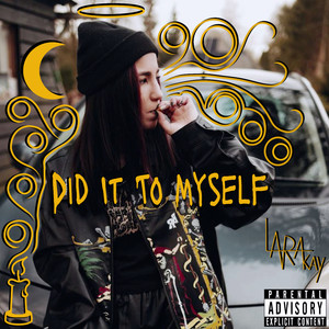 Did it to Myself (Explicit)