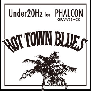 Hot Town Blues feat.Phalcon