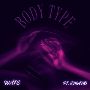 Body Type (feat. Emano)
