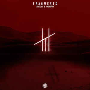 Fragments (feat. Nadhifah)