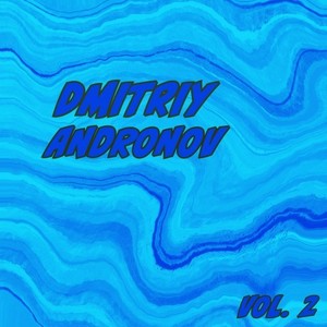 Dmitriy Andronov, Vol. 2