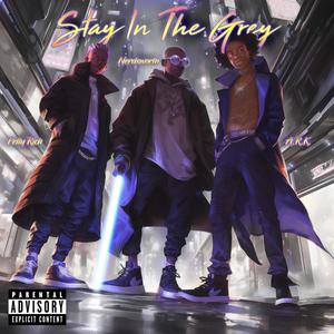 Stay In The Grey (feat. Petty Rich & A.R.K.) [Explicit]