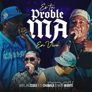 Es Tu Problema (En Vivo)