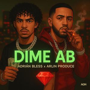 DIME AB (feat. Arlin Produce) (Explicit)