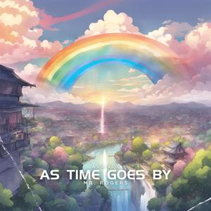 As Time Goes By (feat. Mr. Rogers)