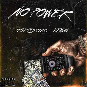 No Power (feat. Kfnx5) [Explicit]