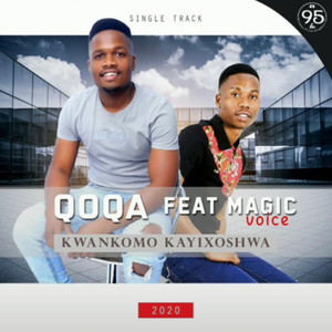Kwankomo Kayixoshwa(feat. Magic Voice)