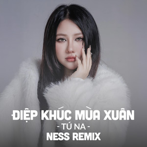 Điệp Khúc Mùa Xuân (Ness Remix)