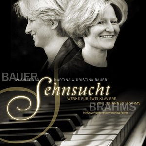 Sehnsucht - Werke für zwei Klaviere von Johannes Brahms