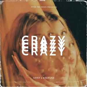 Crazy (feat. $tefano) (Explicit)