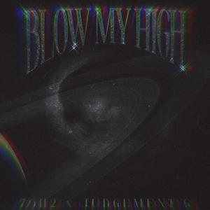 BLOW MY HIGH (feat. Judgement G) [Explicit]