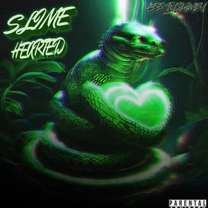 SLIME HEARTED (Explicit)