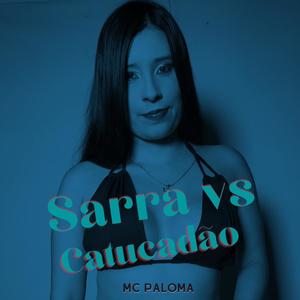 Sarra Vs Catucadão (Explicit)