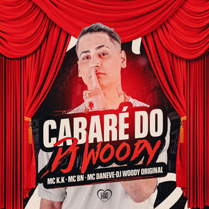 Cabaré do Dj Woody (Explicit)