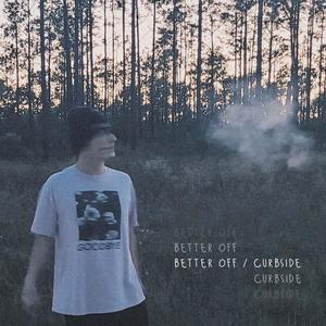 better off / curbside (Explicit)