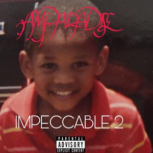 Impeccable 2 (Explicit)