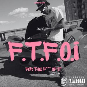 F.T.F.O.I (Explicit)