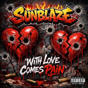 With Love Comes Pain (Explicit)