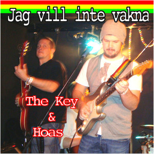 The Key - Jag Vill Inte Vakna