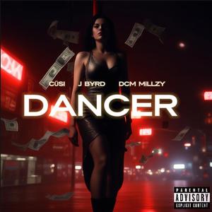 Dancer (feat. J Byrd) (Explicit)