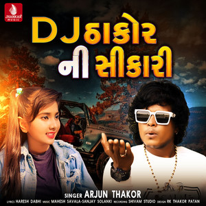 DJ Thakor Ni Shikari - Single