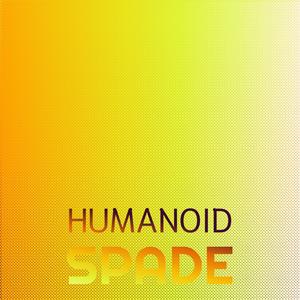 Humanoid Spade