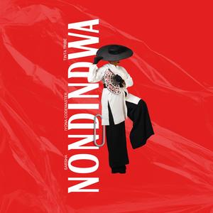 Nondindwa (feat. IYona CodeMaster & Tinta Tribe) (Explicit)