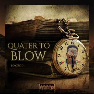 Quarter To Blow (QTB) [Explicit]