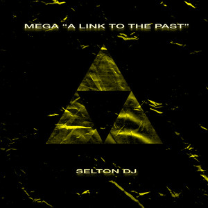 MEGA "A LINK TO THE PAST" (Explicit)