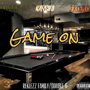 Game on (feat. JosoRF & HateRF) (Explicit)