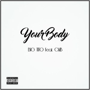 Your Body (Explicit)