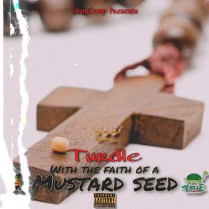 With the faith of a MUSTARD SEED (Explicit)