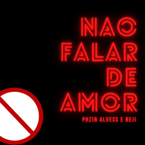 Não Falar de Amor (Explicit)