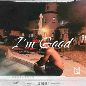 I'm Good (feat. 3LE & Yumz Awkword) (Explicit)