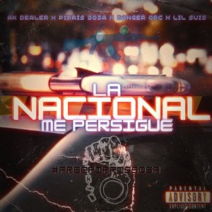 La Nacional Me Persigue (Explicit)