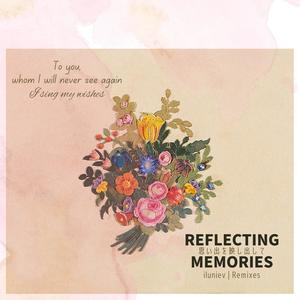 Reflecting Memories (Remixes)