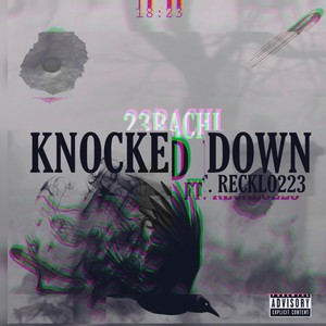 Knocked Down (feat. Recklo223) (Explicit)