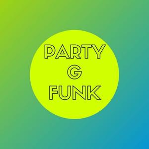 Party G Funk(Con Fito Armenta y Diego H) (Explicit)