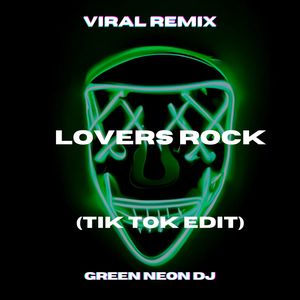 Lovers Rock (Tik Tok Edit) (Remix)