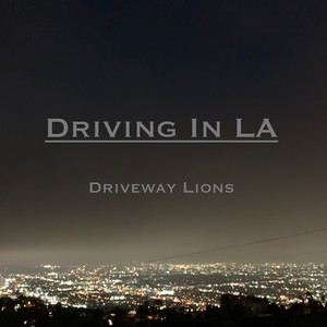 Driving In LA (Explicit)