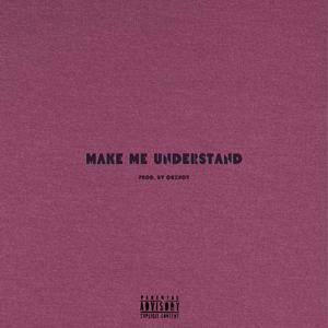 Make Me Understand (feat. Quxncy) [Radio Edit] [Explicit]