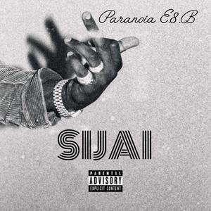 Sijai (feat. Paranoia E8b) (Explicit)