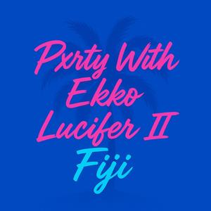 Fiji (feat. Lucifer II & Ekkwinox)