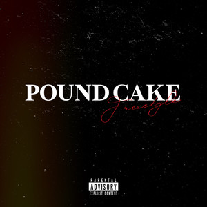 Pound Cake (Freestyle) [Explicit]