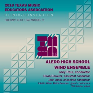 2016 Texas Music Educators Association (Tmea) : Aledo High School Wind Ensemble