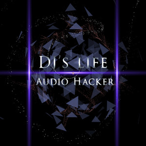 DJ’s Life（Audio Hacker Remix）