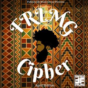 FRLMG Cipher April Edition 2022(feat. Kay Beezy, A.M.I, Jesse Tentacion & Chiwizy) (Afro Cipher Version)